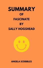 SUMMARY OF FASCINATE BY SALLY HOGSHEAD