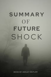 SUMMARY OF FUTURE SHOCK