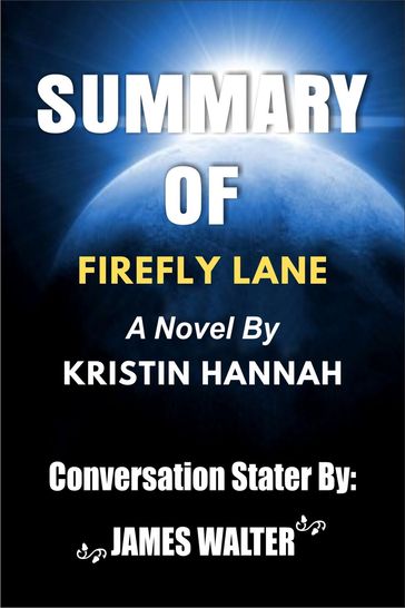 SUMMARY OF Firefly Lane - Walter James