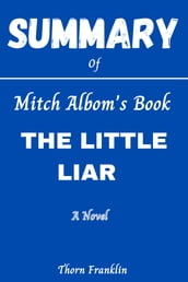 SUMMARY OF MITCH ALBOM S BOOK THE LITTLE LIAR