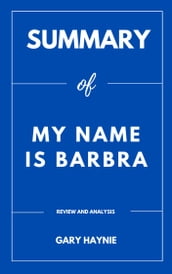 SUMMARY OF MY NAME IS BARBRA