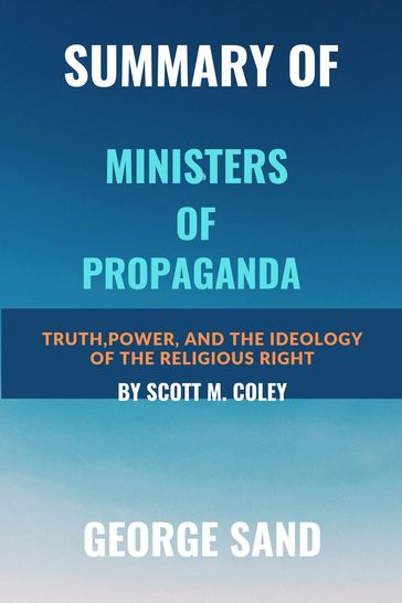 SUMMARY OF Ministers Of Propaganda - George Sand