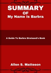 SUMMARY OF My Name Is Barbra