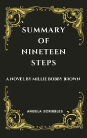 SUMMARY OF NINETEEN STEPS