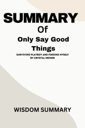 SUMMARY OF Only Say Good Things