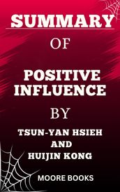 SUMMARY OF POSITIVE INFLUENCE