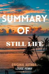 SUMMARY OF STILL LIFE