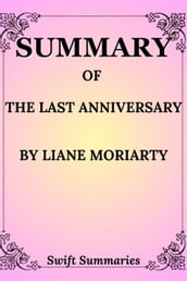 SUMMARY OF THE LAST ANNIVERSARY BY LIANE MORIARTY