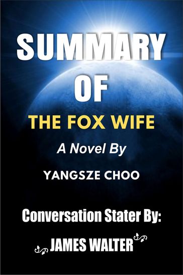 SUMMARY OF The Fox Wife - Walter James