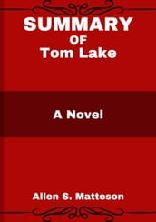 SUMMARY OF Tom Lake