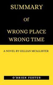 SUMMARY OF WRONG PLACE WRONG TIME BY GILLIAN MCALLISTER
