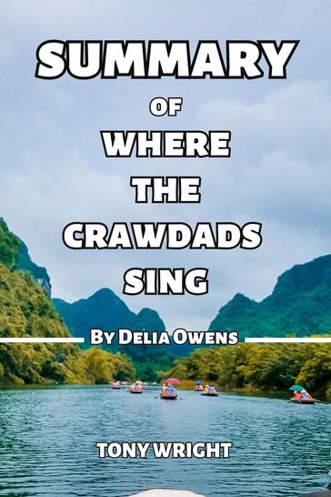 SUMMARY OF where the crawdads sing - Tony Wright
