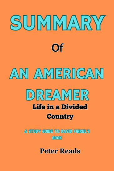 SUMMARY Of AN AMERICAN DREAMER - Peter Reads