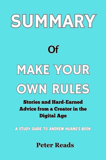 SUMMARY Of MAKE YOUR OWN RULES - Peter Reads