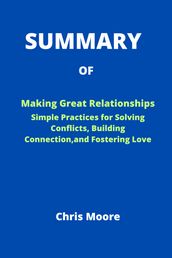 SUMMARY Of Making Great Relationships