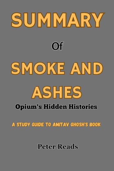 SUMMARY Of SMOKE AND ASHES - Peter Reads