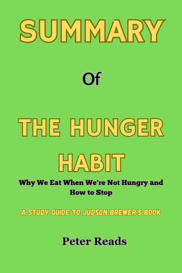 SUMMARY Of THE HUNGER HABIT - Peter Reads