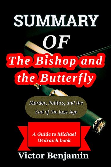 SUMMARY Of The Bishop and the Butterfly - Victor Benjamin