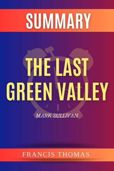 SUMMARY Of The Last Green Valley - Thomas