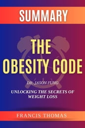 SUMMARY Of The Obesity Code