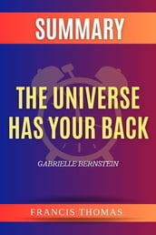 SUMMARY Of The Universe Has Your Back