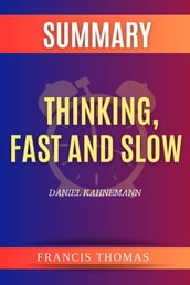 SUMMARY Of Thinking,Fast And Slow