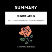 SUMMARY - Persian Letters by Charles-Louis de Secondat Montesquieu