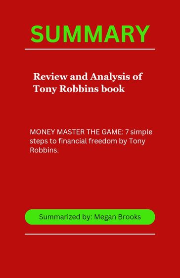 SUMMARY Review and Analysis of Tony Robbins book - Megan brooks