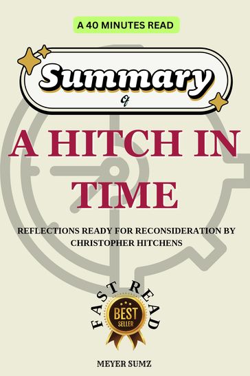 SUMMARY of A HITCH IN TIME - MAYER SUMZ