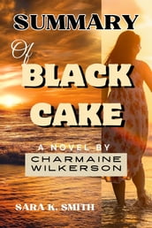SUMMARY of Black Cake