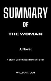 SUMMARY of Kristin Hannah s Book THE WOMAN
