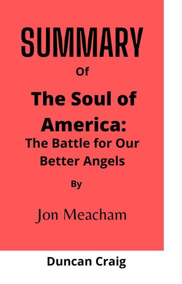 SUMMARY of The Soul of America - Craig Duncan
