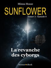 SUNFLOWER - La revanche des cyborgs
