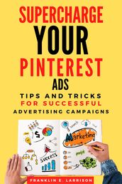 SUPERCHARGE YOUR PINTEREST ADS