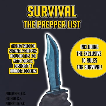 SURVIVAL: THE PREPPER LIST - K.K.