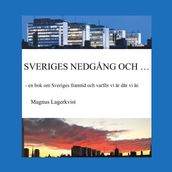 SVERIGES NEDGÅNG OCH...