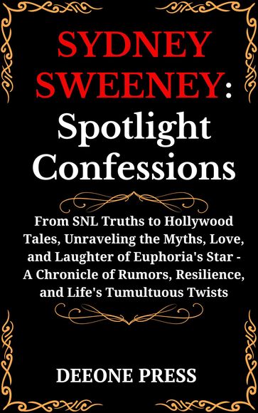 SYDNEY SWEENEY: Spotlight Confessions - DEEONE PRESS