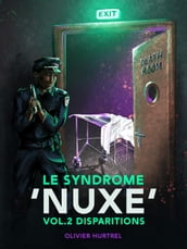 LE SYNDROME NUXE volume 2 - Disparitions