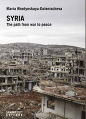 SYRIA. THE PATH FROM WAR TO PEACE