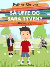 Sa Uffe og Sara tyven?