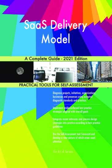 SaaS Delivery Model A Complete Guide - 2021 Edition - Gerardus Blokdyk