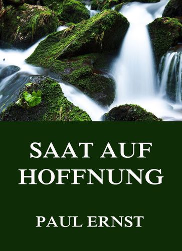 Saat auf Hoffnung - Paul Ernst