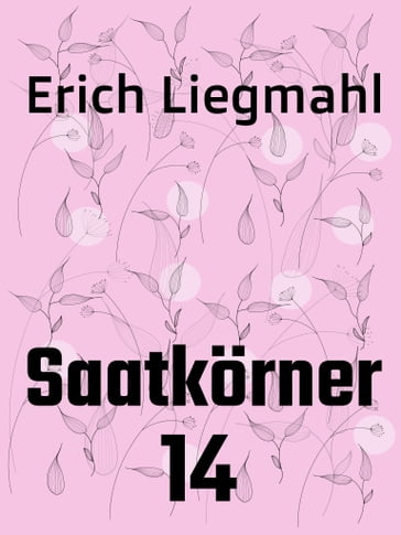 Saatkörner 14 - Erich Liegmahl