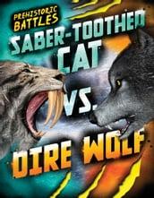 Saber-toothed Cat vs. Dire Wolf