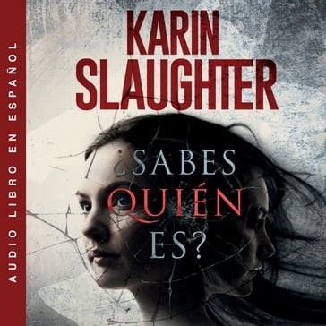 Sabes quién es? - Karin Slaughter
