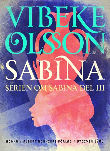 Sabina : berättelse - Vibeke Olsson - Elina Grandin - Nina Ulmaja