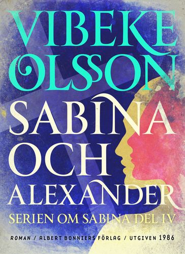 Sabina och Alexander : berättelse - Vibeke Olsson - Elina Grandin - Nina Ulmaja