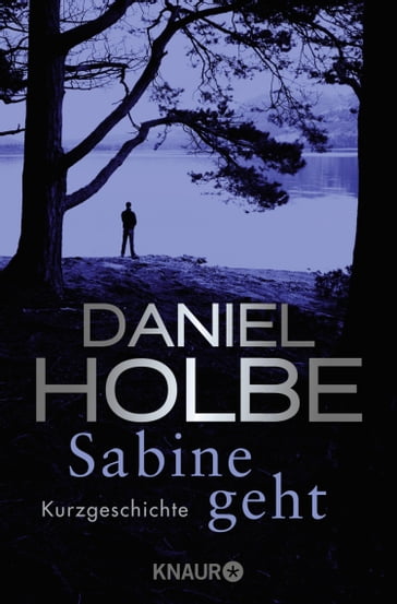 Sabine geht - Daniel Holbe