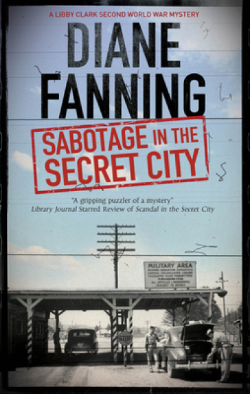 Sabotage in the Secret City - Diane Fanning