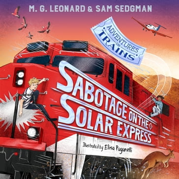 Sabotage on the Solar Express - M. G. Leonard - Sam Sedgman